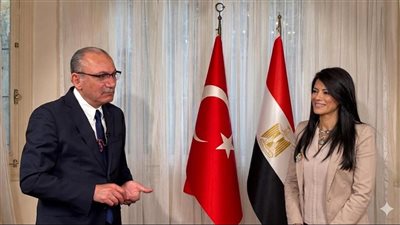 سفير تركيا بالقاهرة يهنئ رانيا المشاط بتعيينها وكيلةً للأمين العام للأمم المتحدة