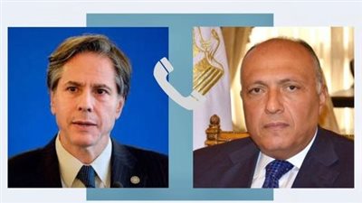 وزير الخارجية يبحث مع نظيره الأمريكي تطورات الأوضاع في غزة