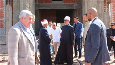 مفتي الجمهورية يتفقد أعمال الإنشاءات لفرع دار الإفتاء بالسويس