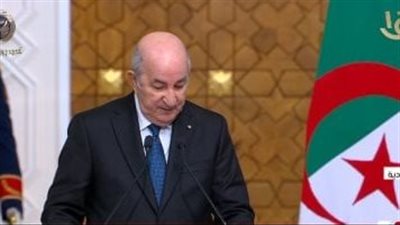 الرئيس الجزائري: مصر ساندت الجزائر وكانت حاملة لشعلة القومية العربية لكل الدول الساعية للاستقلال الوطني